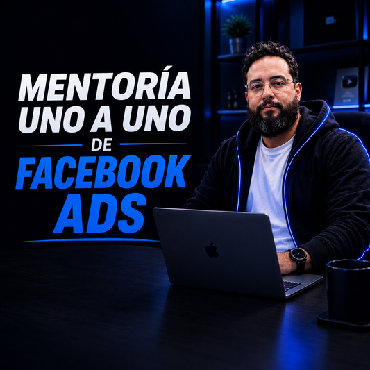 Mentoría 1:1 en Facebook Ads – Aprende a Correr Anuncios que Venden